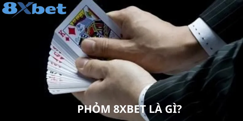 Bật mí mẹo chơi Phỏm 8xbet hiệu quả từ chuyên gia lâu năm Giới thiệu Phỏm 8xbet – Luật chơi cơ bản và cách sắp xếp bài